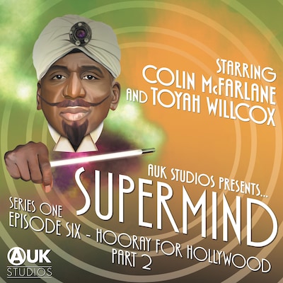 Supermind: Hooray for Hollywood - Part 2 – okładka audiobooka, autor Barnaby Eaton-Jones, Nic Ford
