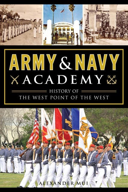 Army & Navy Academy: History of the West Point of the West – omslag til lydbogen af Alexander Mui