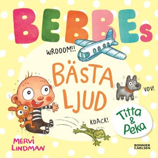 Bebbes bästa ljud : -