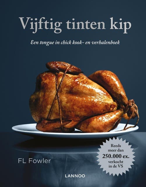 Vijftig tinten kip: een tongue in chick kook- en verhalenboek – omslag van het luisterboek van F.L. Fowler