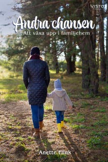 Andra chansen : Att växa upp i familjehem