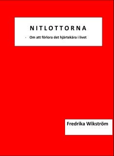 Nitlottorna : Om att förlora det hjärtekära i livet – omslag till ljudboken av Fredrika Wikström