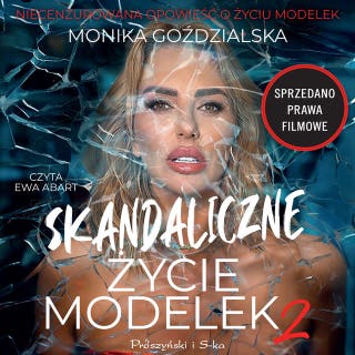 Skandaliczne życie modelek 2 – okładka audiobooka, autor Monika Goździalska