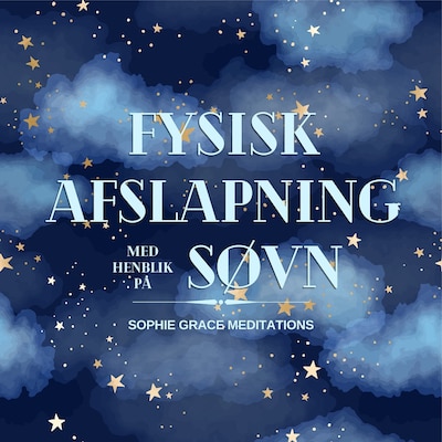 Fysisk afslapning med henblik på søvn – omslag til lydbogen af Sophie Påhlsson, Sophie Grace Meditations