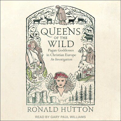 Queens of the Wild – omslag til lydbogen af Ronald Hutton