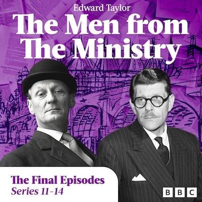 The Men from the Ministry: The Final Episodes – omslag til lydbogen af Edward Taylor