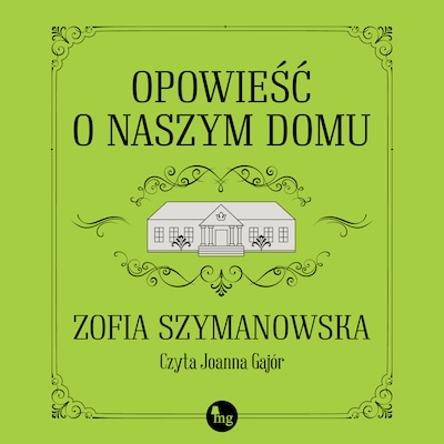 Opowieść o naszym domu