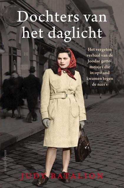 Dochters van het daglicht: Het vergeten verhaal van de Joodse gettomeisjes die in opstand kwamen tegen de nazi's
