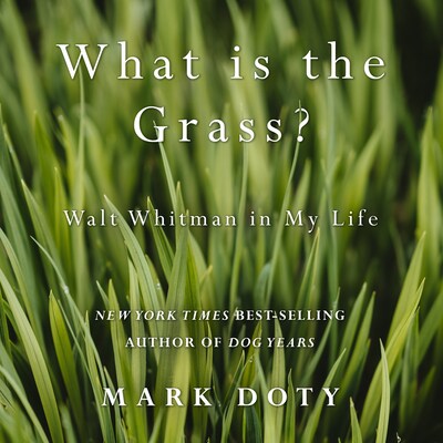 What Is the Grass – omslag til lydbogen af Mark Doty