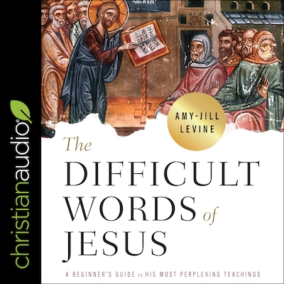 The Difficult Words of Jesus – omslag til lydbogen af Amy-Jill Levine