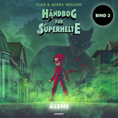 Håndbog for superhelte 3: Alene – omslag til lydbogen af Elias Våhlund, Agnes Våhlund