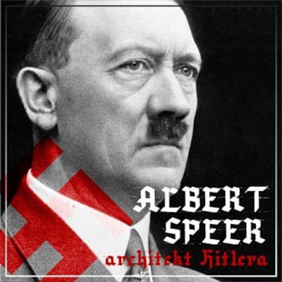 Albert Speer. „Dobry” nazista. Część I. Architekt Hitlera (1905-1941) – okładka audiobooka, autor Bartłomiej Ważny, Agnieszka Ogrodowczyk