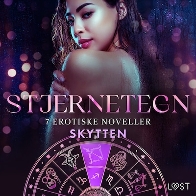Stjernetegn – 7 erotiske noveller til Skytten – omslag til lydbogen af Alexandra Södergran, Sarah Skov, Andrea Hansen