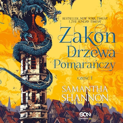 Zakon drzewa pomarańczy. Część 1 – okładka audiobooka, autor Samantha Shannon