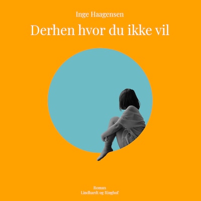 Derhen hvor du ikke vil – omslag til lydbogen af Inge Haagensen