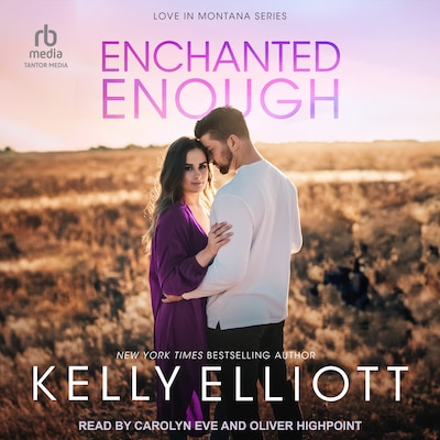 Enchanted Enough – omslag til lydbogen af Kelly Elliott