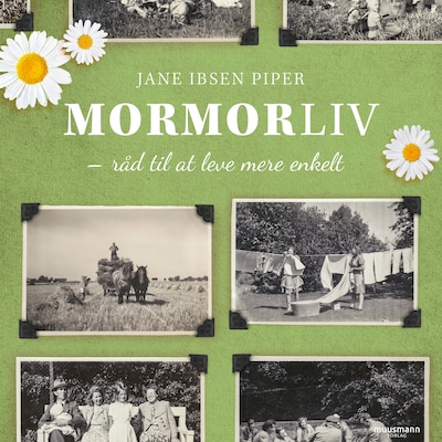 Mormorliv - Råd til at leve mere enkelt – omslag til lydbogen af Jane Ibsen Piper