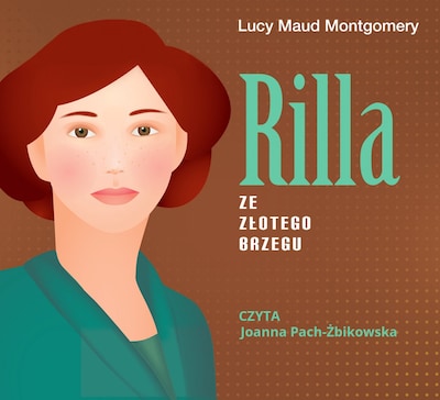 Rilla ze Złotego Brzegu – okładka audiobooka, autor L. M. Montgomery