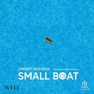 Small Boat – omslag van het luisterboek van Vincent Delecroix, Jeremy Harding