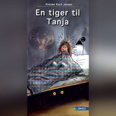 En tiger til Tanja – omslag til lydbogen af Kirsten Koch Jensen