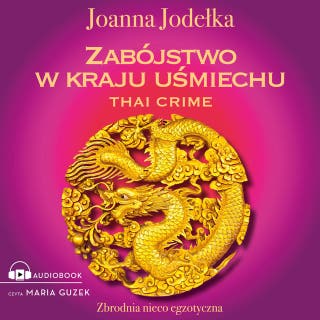 Thai crime. Zabójstwo w kraju uśmiechu