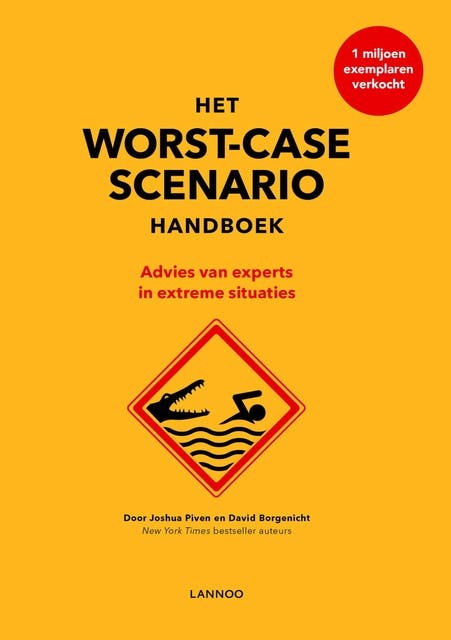 Het worst-case scenario handboek: Advies van experts voor extreme situaties – omslag van het luisterboek van David Borgenicht,Joshua Piven