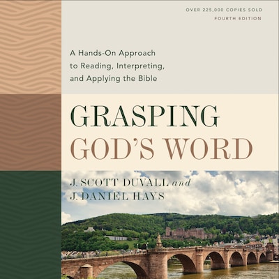 Grasping God's Word, Fourth Edition – omslag til lydbogen af J. Scott Duvall, J. Daniel Hays