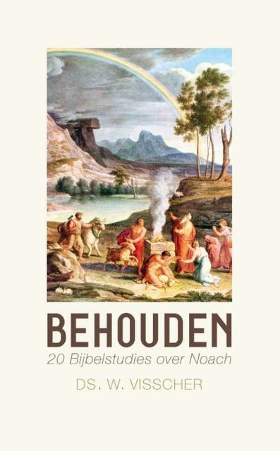 Behouden: bijbelstudies over Noach – omslag van het luisterboek van W. Visscher
