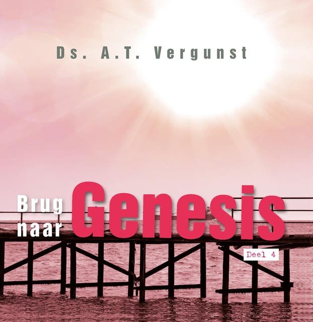 Brug naar Genesis 4 – omslag van het luisterboek van A T Vergunst