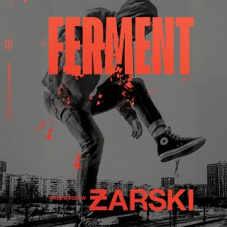 Ferment – okładka audiobooka, autor Przemysław Żarski
