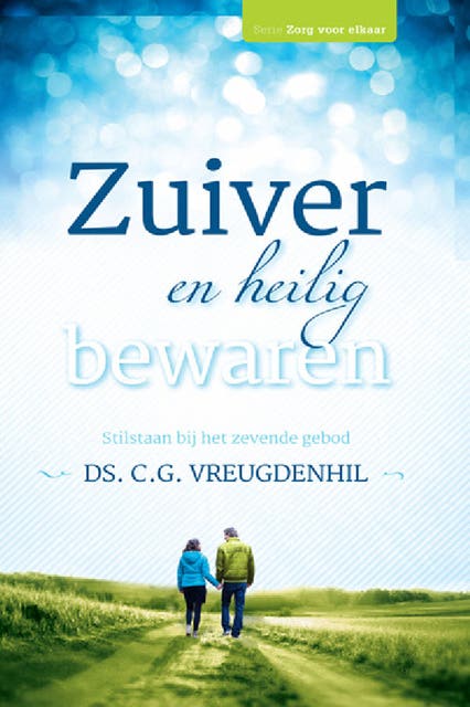 Zuiver en heilig bewaren: stilstaan bij het zevende gebod – omslag van het luisterboek van C.G. Vreugdenhil