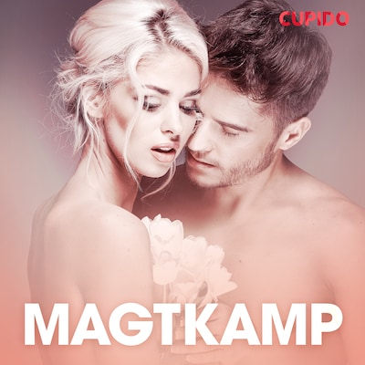 Magtkamp – erotisk novelle – omslag til lydbogen af Cupido