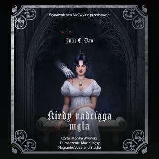 Kiedy nadciąga mgła – okładka audiobooka, autor Julie C. Dao