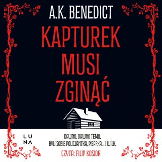 Kapturek musi zginąć – okładka audiobooka, autor A.K. Benedict