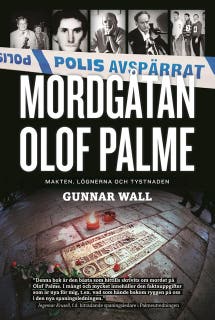 Mordgåtan Olof Palme : makten, lögnerna och tystnaden – omslag till ljudboken av Gunnar Wall