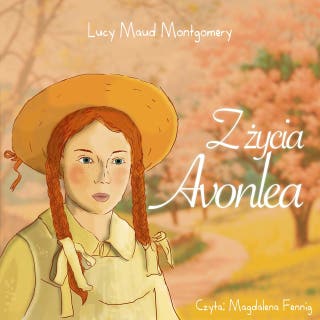 Z życia Avonlea – okładka audiobooka, autor Lucy Maud Montgomery