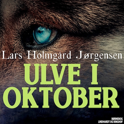 Ulve i oktober – omslag til lydbogen af Lars Holmgaard Jørgensen