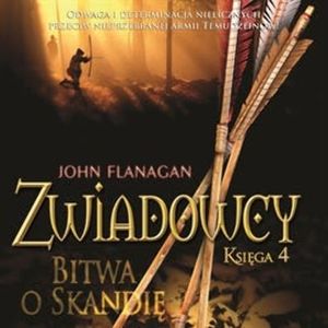 Bitwa o Skandię. Zwiadowcy. Tom 4 – okładka audiobooka, autor John Flanagan