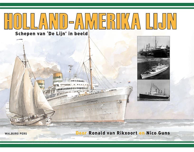 Holland-Amerika Lijn: Schepen van ‘De Lijn’ in beeld