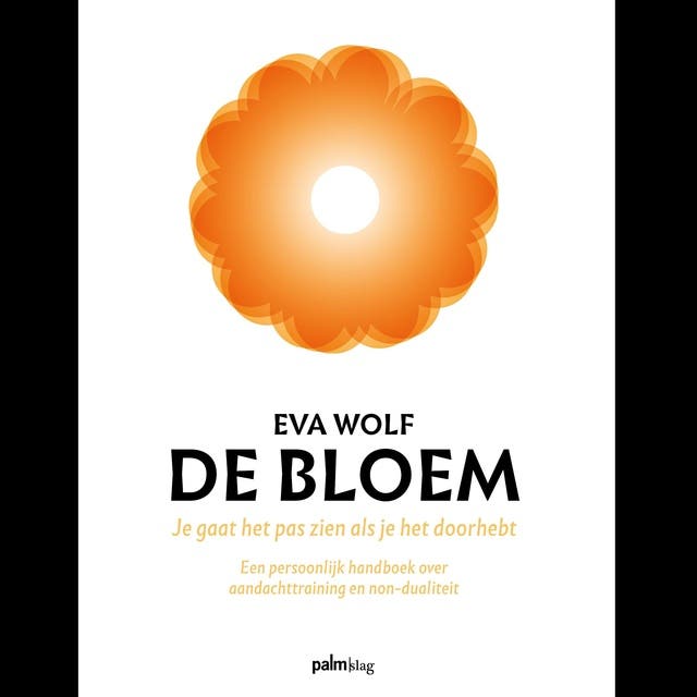 De Bloem: Je gaat het pas zien als je het doorhebt – omslag van het luisterboek van Eva Wolf