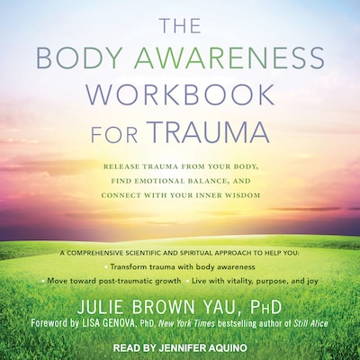 The Body Awareness Workbook for Trauma – omslag til lydbogen af Julie Brown Yau, PhD