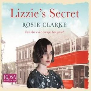 Lizzie's Secret: Workshop Girls, Book 1 – okładka audiobooka, autor Rosie Clarke