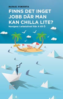 Finns det inget jobb där man kan chilla lite? – omslag till ljudboken av Rafael Pimenta