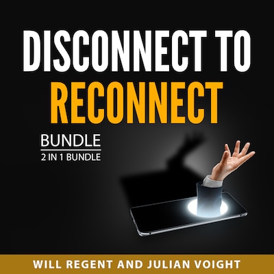 Disconnect to Reconnect Bundle, 2 in 1 Bundle – omslag til lydbogen af Will Regent, Julian Voight