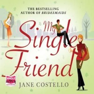 My Single Friend – okładka audiobooka, autor Jane Costello