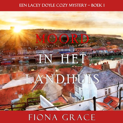 Moord in het landhuis (een Lacey Doyle Cozy Mystery – Boek 1)