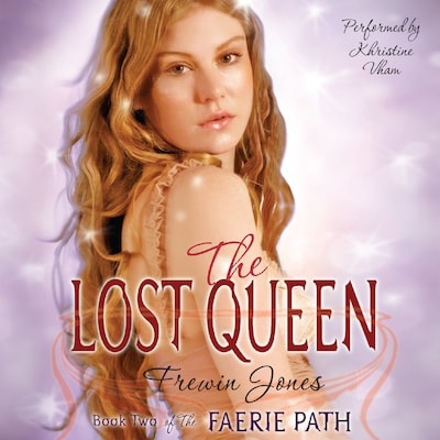 The Faerie Path #2: The Lost Queen – omslag til lydbogen af Frewin Jones