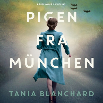Pigen fra München – omslag til lydbogen af Tania Blanchard