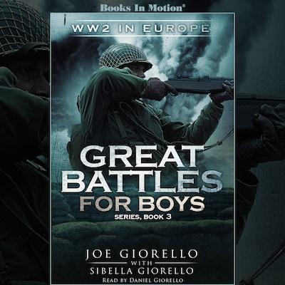 World War 2 In Europe (Great Battles for Boys Series, Book 3)