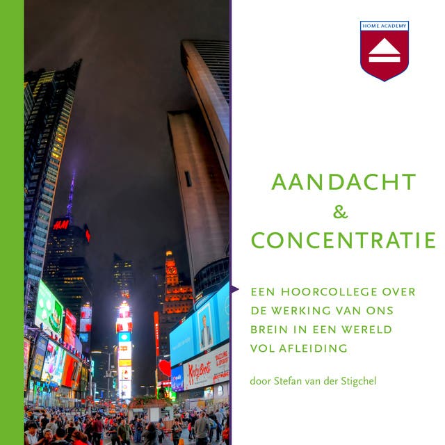 Aandacht en concentratie: Een hoorcollege over de werking van ons brein in een wereld vol afleiding – omslag van het luisterboek van Stefan Van der Stigchel